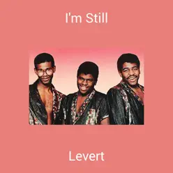 I'm Still - Single - LeVert I'm Still - Single - LeVert