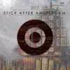 Stick After Amsterdam 2017 album lyrics, reviews, download