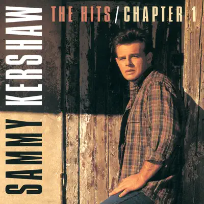 Sammy Kershaw: The Hits - Chapter 1 - Sammy Kershaw