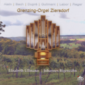 Grenzing-Orgel Ziersdorf (Organ Works by Alain, Bach, Dupré, Guilmant, Labor & Reger) - Elisabeth Ullmann & Johannes Bigenzahn