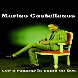 Marino Castellanos - Voy Romper la Cama en Dos