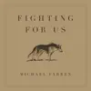 Fighting for Us - Single album lyrics, reviews, download