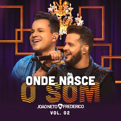 Onde Nasce o Som, Vol. 2 (ao Vivo) - EP - João Neto e Frederico