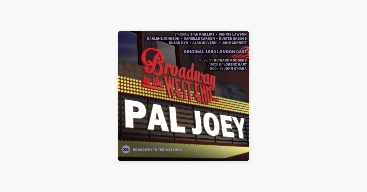 Pal Joey 1980 London Studio Cast Recording Highlights By Rodgers Hart Sian Phillips Denis Lawson On Apple Music