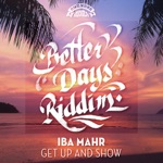 Iba Mahr - Get Up and Show