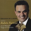 Fernando de la Mora Interpreta a Rubén Fuentes (feat. Mariachi Vargas de Tecalitlán)