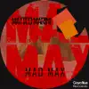 Mad Max - Single album lyrics, reviews, download