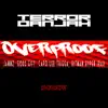Overproof (feat. Jammz, Gods Gift, Capo Lee, Trigga, Hitman Hyper & Irah) - Single album lyrics, reviews, download