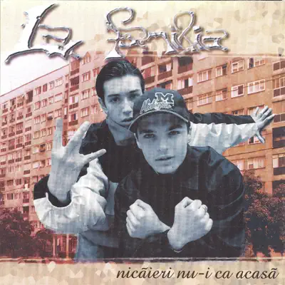 Nicăieri Nu-I Ca Acasă - La Familia Nicăieri Nu-I Ca Acasă - La Familia