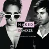 Naked (Remixes) - EP album lyrics, reviews, download