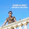 Quando Ela Dança (feat. Miguel Falabella) - Single