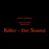 Killer + the Sound - Single album lyrics, reviews, download