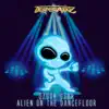 Stream & download Alien on the Dancefloor