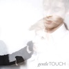 Gentle Touch - EP