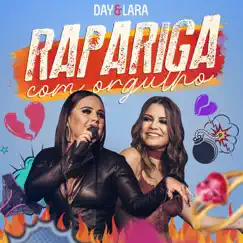 Rapariga Com Orgulho (Ao Vivo) - Single by Day e Lara album reviews, ratings, credits