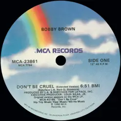Don't Be Cruel (Remixes) - EP - Bobby Brown