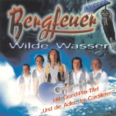 Wilde Wasser - Bergfeuer Wilde Wasser - Bergfeuer