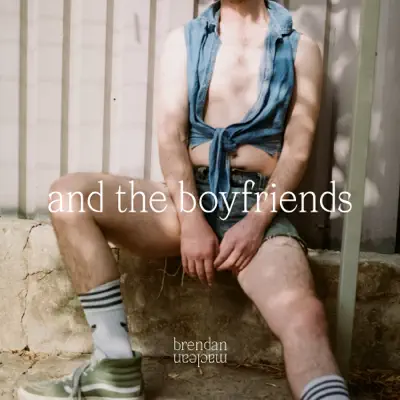 And the Boyfriends - Brendan Maclean