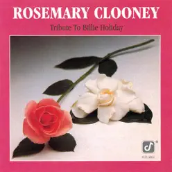 Tribute to Billie Holiday - Rosemary Clooney Tribute to Billie Holiday - Rosemary Clooney