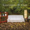 Kindness of Time