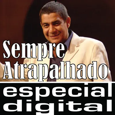 Sempre Atrapalhado - Single - Zeca Pagodinho