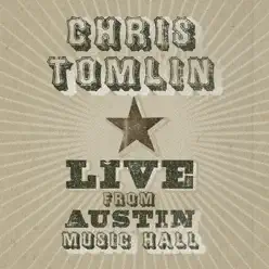 Live From Austin Music Hall - Chris Tomlin