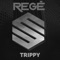 Trippy - Regê lyrics