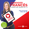 Aprender Francês: Textos Paralelos, Fácil de Ouvir, Fácil de Ler: Aprender Francês, Aprenda com Áudio: Curso de Áudio de Francês, Volume 2 (Unabridged) - Polyglot Planet
