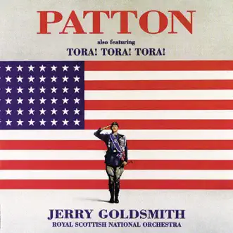 Patton / Tora! Tora! Tora! by Jerry Goldsmith & Royal Scottish National Orchestra album reviews, ratings, credits