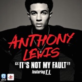 Anthony Lewis - It's Not My Fault