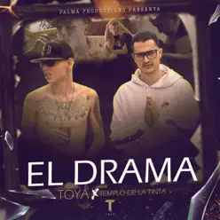 El Drama (feat. Templo De La Tinta) - Single - Toya El Drama (feat. Templo De La Tinta) - Single - Toya