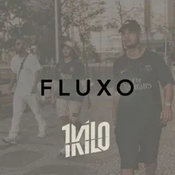 Fluxo (feat. DoisP, Sos & Clara Lima) - Single - 1Kilo Fluxo (feat. DoisP, Sos & Clara Lima) - Single - 1Kilo