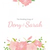 The Wedding Songs Of Deny & Sarah, 2017