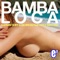 Bamba Loca (feat. Kryz Santana) [Radio Edit] - Karmin Shiff & Da Brozz lyrics