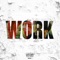Work (feat. Og Dre) - Big Boss Ddg lyrics