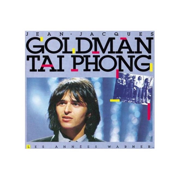 Les années Warner - Jean-Jacques Goldman & Taï Phong