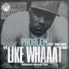 Like Whaaat (feat. Bad Lucc) - Single album lyrics, reviews, download
