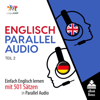 Englisch Parallel Audio - Einfach Englisch Lernen mit 501 Sätzen in Parallel Audio - Teil 2 [English Parallel Audio - Easy English Learning with 501 sentences in Parallel Audio - Part 2] (Unabridged) - Lingo Jump