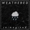 Weathered (Acoustic) - In Loving Memory lyrics