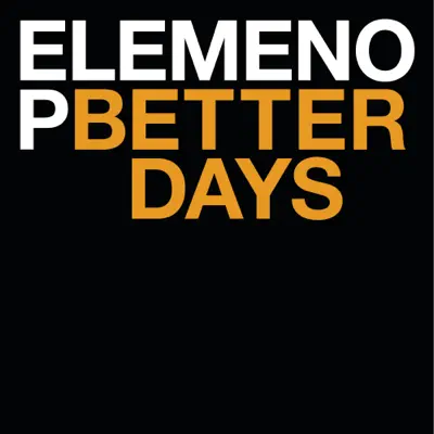 Better Days - Single - Elemeno P