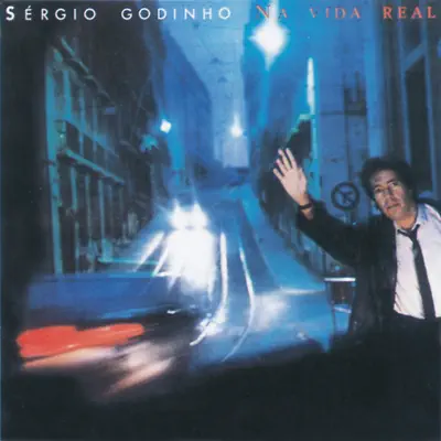 Na Vida Real - Sérgio Godinho