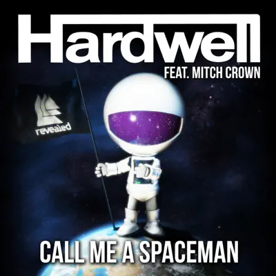 Call Me a Spaceman - Hardwell