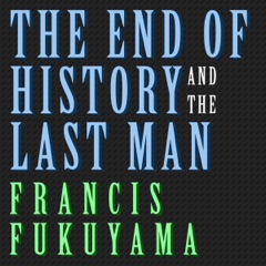 The End of History and the Last Man (Unabridged)