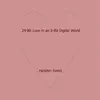 24-Bit Love in an 8-Bit Digital World - Single album lyrics, reviews, download