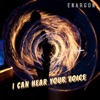 Enargon - I Can Hear Your Voice