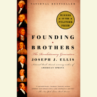 Joseph J. Ellis - Founding Brothers: The Revolutionary Generation (Unabridged) artwork