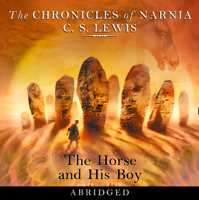 C. S. Lewis - The Horse and His Boy (Abridged) artwork