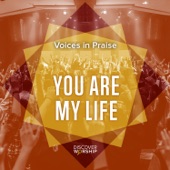 Voices in Praise: You Are My Life artwork