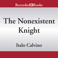 Italo Calvino - The Nonexistent Knight (Unabridged) artwork