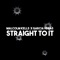 Straight to It (feat. Garcia Vegas) - Malcolm Kells lyrics
